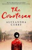 The Courtesan By Alexandra Curry, Paperback ISBN13: 9780715643051 ISBN10: 715643053 for USD 25.4
