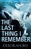 The Last Thing I Remember By Deborah Bee, Paperback ISBN13: 9780715643051 ISBN10: 715643053 for USD 20.99
