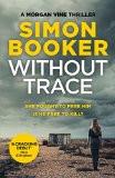 Without Trace By Simon Booker, Paperback ISBN13: 9780715643051 ISBN10: 715643053 for USD 26.72