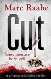 Cut:  The International Bestselling Serial Killer Thriller By Marc Raabe, Paperback ISBN13: 9780715643051 ISBN10: 715643053 for USD 18.26