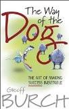 The Way Of The Dog By Geoff Burch, PB ISBN13: 9781841125763 ISBN10: 1841125768 for USD 33.52