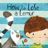 How to Lose a Lemur By Frann Preston-Gannon, Board book ISBN13: 9780715643051 ISBN10: 715643053 for USD 14.7