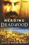 Reading Deadwood By David Lavery, PB ISBN13: 9781845112219 ISBN10: 1845112210 for USD 35.58
