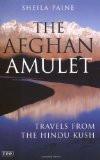 The Afghan Amulet By Sheila Paine, PB ISBN13: 9781845112431 ISBN10: 1845112431 for USD 36.36