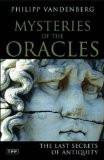 Mysteries Of The Oracles By Philipp Vandenberg, PB ISBN13: 9781845114022 ISBN10: 1845114027 for USD 36.03