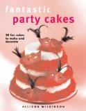 Fantastic Party Cakes BY Allison Wilkinson, HB ISBN13: 9781845370459 ISBN10: 1845370457 for USD 37.09