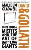 David and Goliath: Underdogs, Misfits and the Art of Battling GiantsHardcover  28 Oct 2013 Malcolm Gladwell ISBN13: 9781846145810 ISBN10:1846145813 for USD 14.9