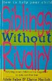 Sibling without Rivalry By Faber and Mazlish, Paperback ISBN13: 9780715643051 ISBN10: 715643053 for USD 18.65