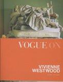 Vogue On Vivienne Westwood By Linda Watson, Hardback ISBN13: 9780715643051 ISBN10: 715643053 for USD 39.57