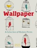 Wallpaper: A Collection Of Medern Prints By Charlotte Abrahams, Hardback ISBN13: 9780715643051 ISBN10: 715643053 for USD 46.36