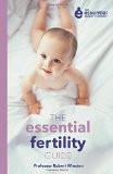The Essential Fertility Guide By Prof Robert Winston, Paperback ISBN13: 9780715643051 ISBN10: 715643053 for USD 23.1