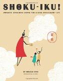 Shoku-iku Japanese By Makiko Sano, Paperback ISBN13: 9780715643051 ISBN10: 715643053 for USD 35.19