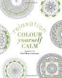 Colour Yourself Calm: Relaxation By Paul Heussenstamm, Hardback ISBN13: 9780715643051 ISBN10: 715643053 for USD 20.88