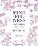 Mindfulness Colouring: Nature By Ryn Frank, Paperback ISBN13: 9780715643051 ISBN10: 715643053 for USD 23.1