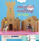 Recycled Crafting For Kids By Kate Lilley, Paperback ISBN13: 9780715643051 ISBN10: 715643053 for USD 35.96