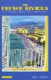 The French Riviera BY Ted Jones, HB ISBN13: 9781860649677 ISBN10: 186064967X for USD 54.42
