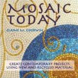 Mosaic Today BY Elaine M. Goodwin, HB ISBN13: 9781870586559 ISBN10: 1870586557 for USD 54.2