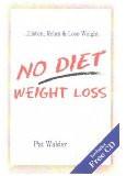 No Diet Weight Loss By Patricia Walder, PB ISBN13: 9781903784105 ISBN10: 1903784107 for USD 20.98
