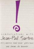 Conversations With Jean Paul Sartre by Jean-Paul Sartre, HB ISBN13: 9781905422012 ISBN10: 1905422016 for USD 15.6