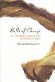 Bells Of Change by Pallibi Chakravorty, HB ISBN13: 9781905422470 ISBN10: 1905422474 for USD 28.11