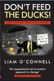 Do Not Feed The Ducks ! By Liam OConnell, Paperback ISBN13: 9780715643051 ISBN10: 715643053 for USD 14.76