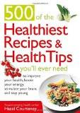 500 Of The Healthiest Recipes & Health T By Hazel Courteney, Hardback ISBN13: 9780715643051 ISBN10: 715643053 for USD 50.67