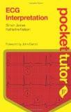Pocket Tutor ECG Interpretation by Simon James Paper Back ISBN13: 9781907816031 ISBN10: 1907816038 for USD 33.93