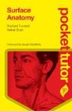 Pocket Tutor: Surface Anatomy by Richard Tunstall  Nehal Shah Paper Back ISBN13: 9781907816178 ISBN10: 1907816178 for USD 39.56