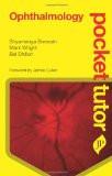 Pocket Tutor Ophthalmology by Shyamanga Borooah Paper Back ISBN13: 9781907816215 ISBN10: 1907816216 for USD 36.74