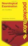 Pocket Tutor: Neurological Examination by John A Goodfellow Paper Back ISBN13: 9781907816307 ISBN10: 1907816305 for USD 34.98