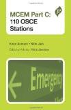 MCEM Part C: 110 OSCE Stations by Kiran Somani  Nitin Jain  Nick Jenkins Paper Back ISBN13: 9781907816666 ISBN10: 1907816666 for USD 41.46