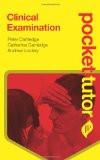Pocket Tutor Clinical Examination by Peter Cartledge  Catherine Cartledge  Andrew Lockey Paper Back ISBN13: 9781907816758 ISBN10: 1907816755 for USD 40.26