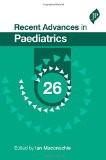 Recent Advances in Paediatrics 26 by Ian Maconochie Paper Back ISBN13: 9781907816949 ISBN10: 1907816941 for USD 35.97
