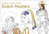 Colour Your Own Dutch Masters By N/A, Paperback ISBN13: 9780715643051 ISBN10: 715643053 for USD 15.22