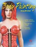 Body Painting By Doug Mitchell, PB ISBN13: 9781929133666 ISBN10: 1929133669 for USD 40.86