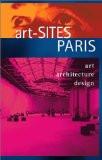 Art-Sites Paris By Sidra Stich, PB ISBN13: 9781931874007 ISBN10: 193187400X for USD 41.07