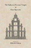 The Vaikunta Perumal Temple At Kanchipuram by D. Dennis Hudson, HB ISBN13: 9781935677208 ISBN10: 1935677209 for USD 34.06