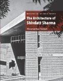 The Architecture Of Shivdatt Sharma by Vikramaditya Prakash, HB ISBN13: 9781935677222 ISBN10: 1935677225 for USD 47.92