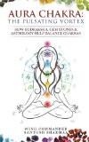 Aura Chakra : The Pulsating Vortex: How Rudraksha, Gem Stones & Astrology Help Balance Chakras Paperback  Import, 12 May 2017
by Wing Commander Santosh Sharmaa (Author) ISBN13: 9781946822109 ISBN10: 1946822108 for USD 21.04