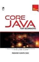 CORE JAVA FOR BEGINNERS - 3RD EDN [Paperback] DAS, RASHMI KANT] [[ISBN:9325968509]] [[Format:Paperback]] [[Condition:Brand New]] [[Author:Rashmi Kant Das]] [[ISBN-10:9325968509]] [[binding:Paperback]] [[manufacturer:Vikas Publishing House]] [[package_quantity:3]] [[publication_date:2013-01-01]] [[brand:Vikas Publishing House]] [[ean:9789325968509]] for USD 47.54