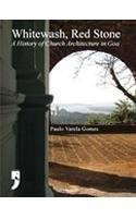 Whitewash, Red Stone: A History of Church Architecture in Goa, (PB) [Feb 01,] [[ISBN:9380403003]] [[Format:Paperback]] [[Condition:Brand New]] [[Author:Paulo Varela Gomes]] [[ISBN-10:9380403003]] [[binding:Paperback]] [[manufacturer:Yoda Press]] [[number_of_pages:248]] [[package_quantity:5]] [[publication_date:2011-02-01]] [[brand:Yoda Press]] [[ean:9789380403007]] for USD 24.02