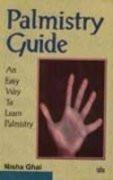 Palmistry Guide: An Easy Way to Learn Palmistry [Dec 31, 2003] Ghai, Nisha]
