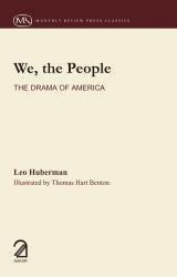 We, the People : The Drama of America [Paperback] [Jan 01, 2011] Leo Huberman] [[Condition:New]] [[ISBN:9350021404]] [[author:Leo Huberman]] [[binding:Paperback]] [[format:Paperback]] [[manufacturer:AAKAR BOOKS]] [[publication_date:2011-01-01]] [[brand:AAKAR BOOKS]] [[ean:9789350021408]] [[ISBN-10:9350021404]] for USD 34.03