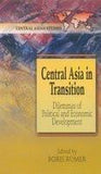 Central Asia in Transition; Dilemmas of Political and Economic Development [[ISBN:8187879041]] [[Format:Hardcover]] [[Condition:Brand New]] [[Author:Boris Rumer]] [[ISBN-10:8187879041]] [[binding:Hardcover]] [[manufacturer:General Books]] [[package_quantity:4]] [[publication_date:2003-01-01]] [[brand:General Books]] [[ean:9788187879046]] for USD 30.76