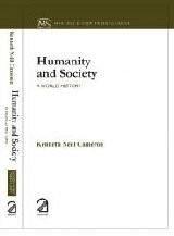 Humanity and Society: A World History [Jan 01, 2009] Cameron, K N] [[ISBN:9350020068]] [[Format:Paperback]] [[Condition:Brand New]] [[Author:Cameron, K N]] [[ISBN-10:9350020068]] [[binding:Paperback]] [[manufacturer:Aakar Books]] [[publication_date:2009-01-01]] [[brand:Aakar Books]] [[ean:9789350020067]] for USD 34.66