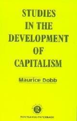 Studies in the Development of Capitalism [Mar 01, 1965] Dobb, Maurice] Additional Details<br>
------------------------------



Format: Import

 [[ISBN:0710046359]] [[Format:Paperback]] [[Condition:Brand New]] [[Author:MAURICE DOBB]] [[ISBN-10:0710046359]] [[binding:Paperback]] [[manufacturer:ROUTLEDGE]] [[number_of_pages:402]] [[publication_date:2007-01-01]] [[brand:ROUTLEDGE]] [[ean:9780710046352]] for USD 35.16