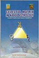 Buy Celestial Matrix In Naadi Astrology Includes Prashna Sastra Based on Naadi online for USD 14.55 at alldesineeds