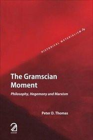 The Gramscian Moment:: Philosophy, Hegemony and Marxism [Nov 01, 2014] Thomas] [[ISBN:9350022125]] [[Format:Paperback]] [[Condition:Brand New]] [[Author:Thomas, Peter D.]] [[ISBN-10:9350022125]] [[binding:Paperback]] [[manufacturer:Aakar Books]] [[number_of_pages:504]] [[publication_date:2014-11-01]] [[brand:Aakar Books]] [[ean:9789350022122]] for USD 41.12