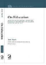 On Education: Articles on Educational Theory and Pedagogy and Writings for Ch [[ISBN:9350020041]] [[Format:Paperback]] [[Condition:Brand New]] [[Author:Marti, Jose]] [[ISBN-10:9350020041]] [[binding:Paperback]] [[manufacturer:Aakar Books]] [[publication_date:2009-01-01]] [[brand:Aakar Books]] [[ean:9789350020043]] for USD 24.17