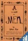 A Little Book on Men Roy, Rahul [[ISBN:8190363484]] [[Format:Paperback]] [[Condition:Brand New]] [[Author:Roy, Rahul]] [[ISBN-10:8190363484]] [[binding:Paperback]] [[manufacturer:Yoda Press]] [[number_of_pages:72]] [[publication_date:2007-01-01]] [[brand:Yoda Press]] [[ean:9788190363488]] for USD 17.8